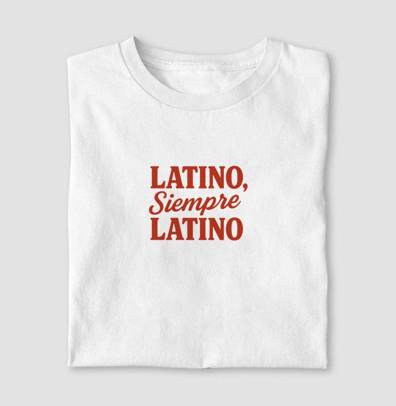 latino, siempre latino - Camiseta