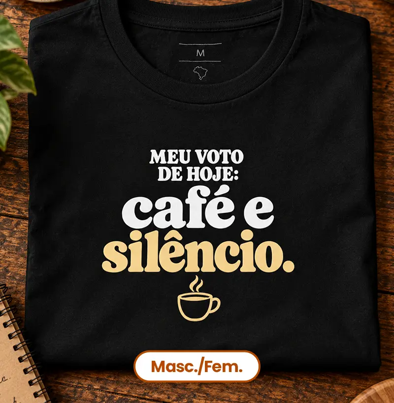 Meu Voto de hoje: Café e Silêncio