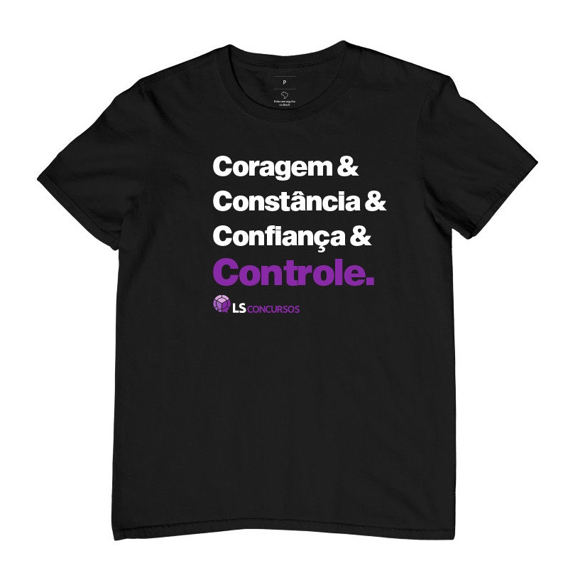 Coragem & Constância & Confiança e Controle.