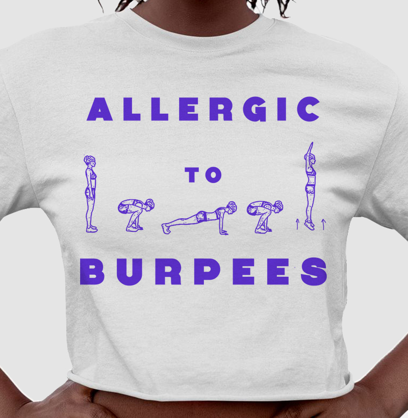 Allergic to Burpees