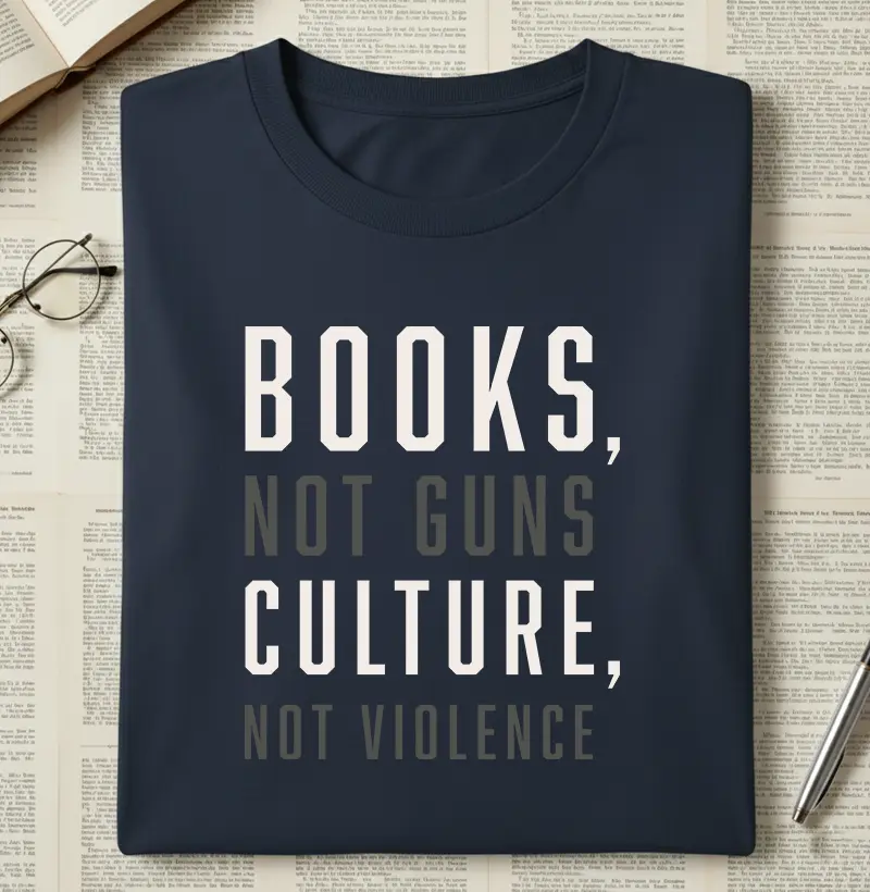 Books, not guns | Culture, not violence