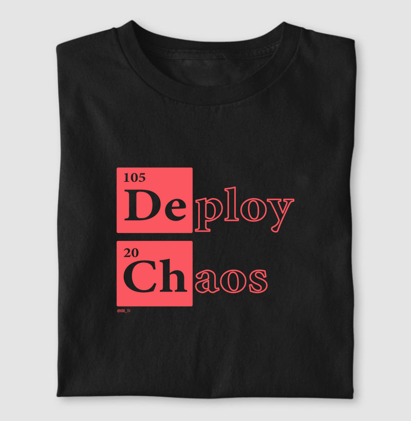 ˜Deploy Chaos˜ T.I