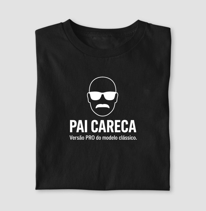 Camiseta Dia dos Pais | PAI CARECA