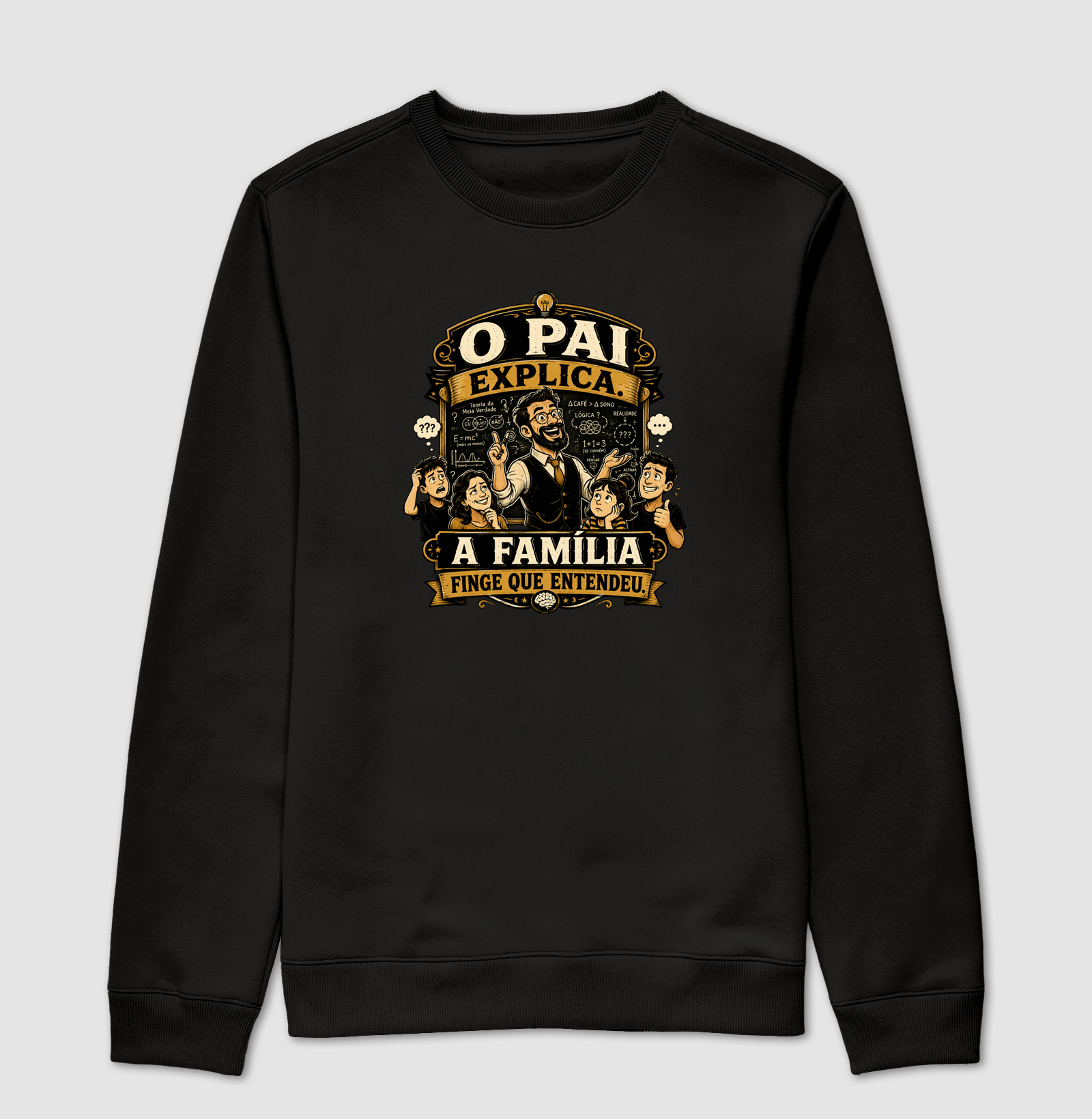 O Pai Explica. A Família Finge que Entendeu.