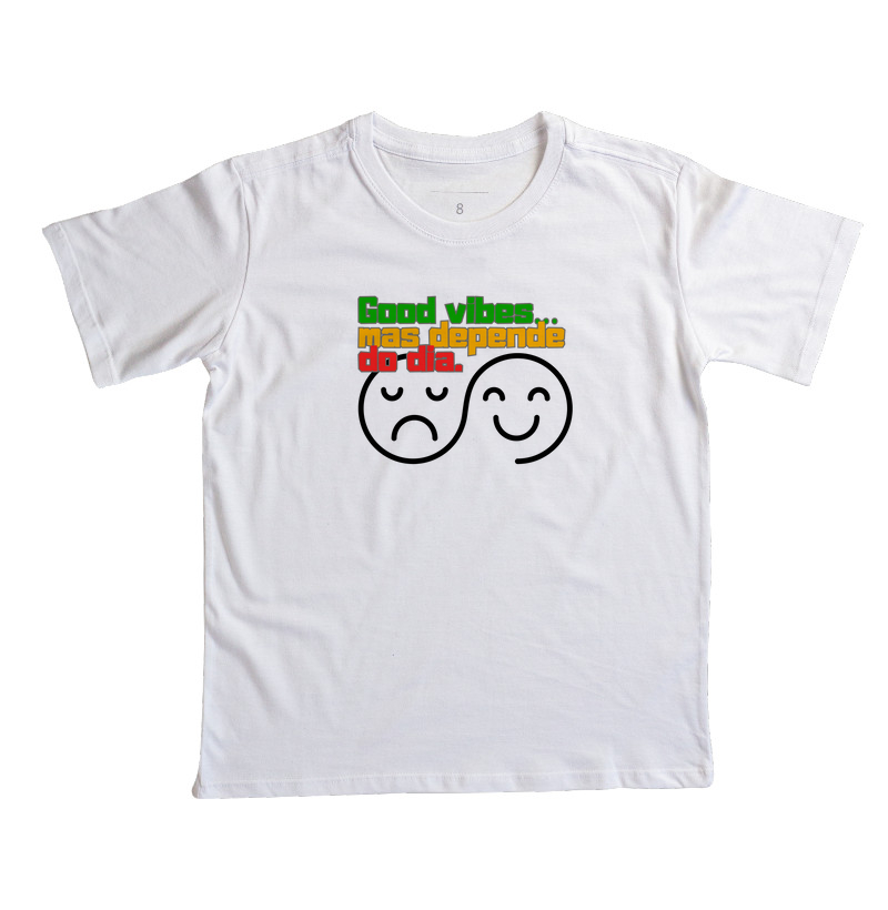 Good vibes, mas depende do dia