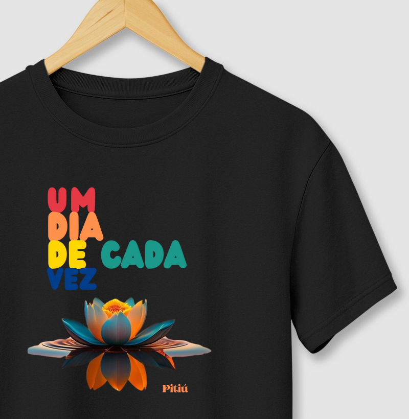 Camiseta Um Dia de Cada Vez - Pitiú