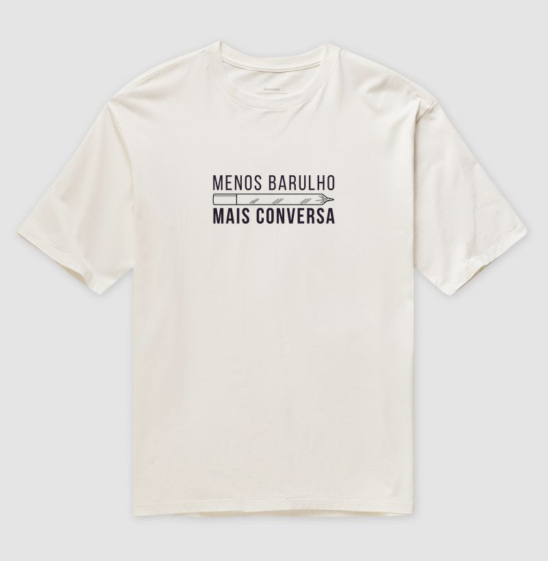 Menos barulho, mais conversa