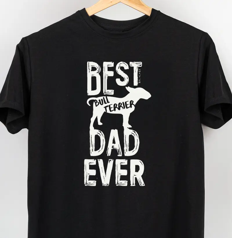 Best Bull Terrier Dad Ever