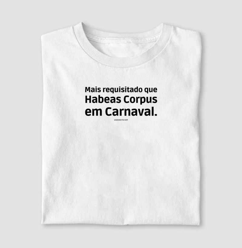 Mais requisitado que Habeas Corpus em Carnaval