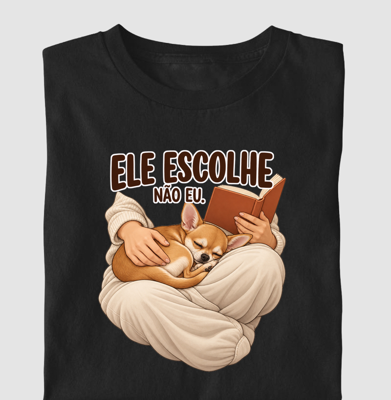 Ele escolhe o colo - Camiseta