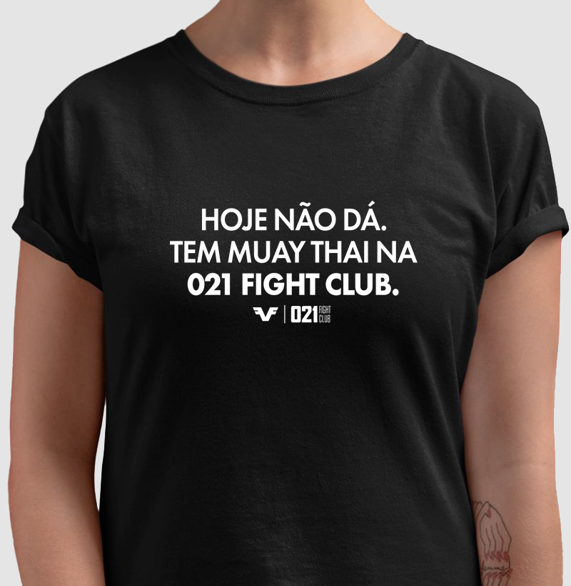 Hoje Não Dá. Tem Muay Thai — 021 Fight Club.