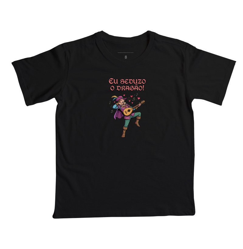 EU SEDUZO O DRAGÃO - Camiseta Infantil