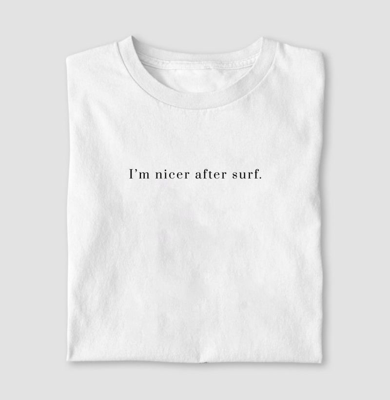 I'm Nicer After Surf - Camiseta | Surf For Fun Wear