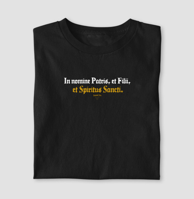 In nomine Patris, et Filii, et Spiritus Sancti. "Em nome do Pai, do Filho e do Espírito Santo."