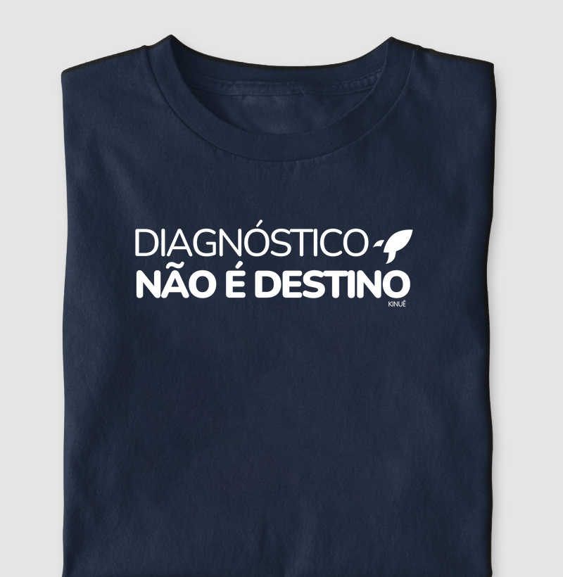 Camiseta adulto - Diagnóstico não é destino