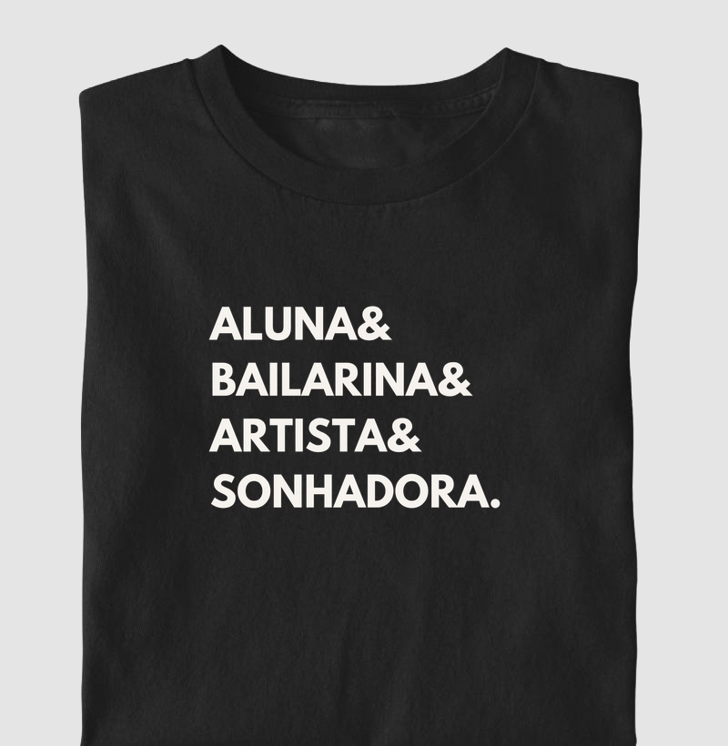 Aluna, bailarina, artista, sonhadora