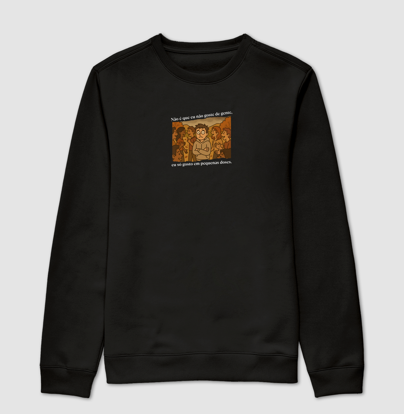 Não é que eu não goste de gente, eu só gosto em pequenas doses.