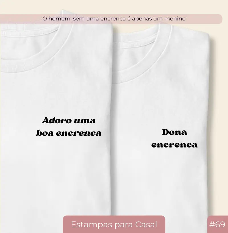 Camiseta Casal20 – Adoro uma boa encrenca (#69)