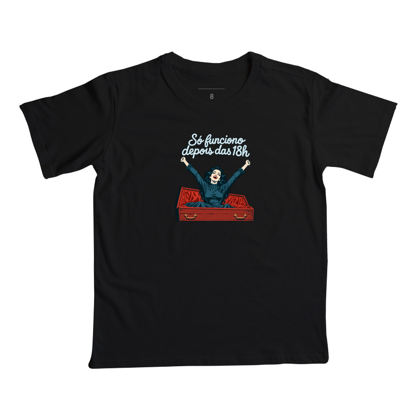 SÓ FUNCIONO DEPOIS DAS 18H - Camiseta Infantil