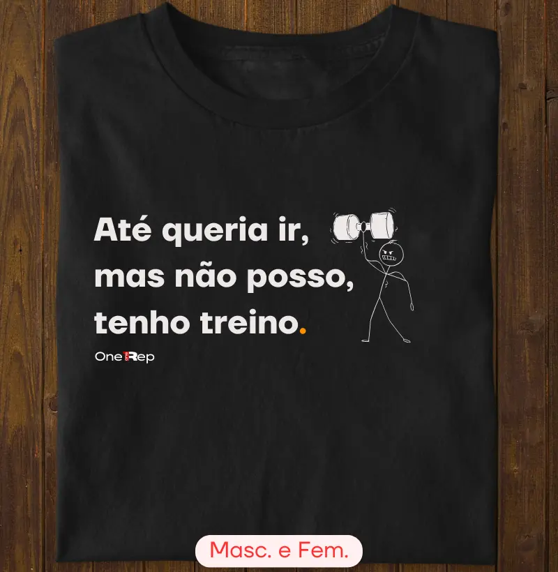 Até queria ir, mas não posso, tenho treino. (Masc. e Fem.)