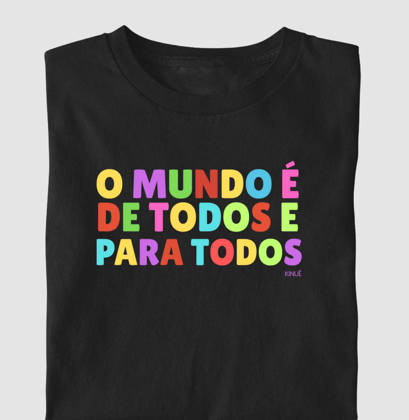 O mundo é de todos e para todos!