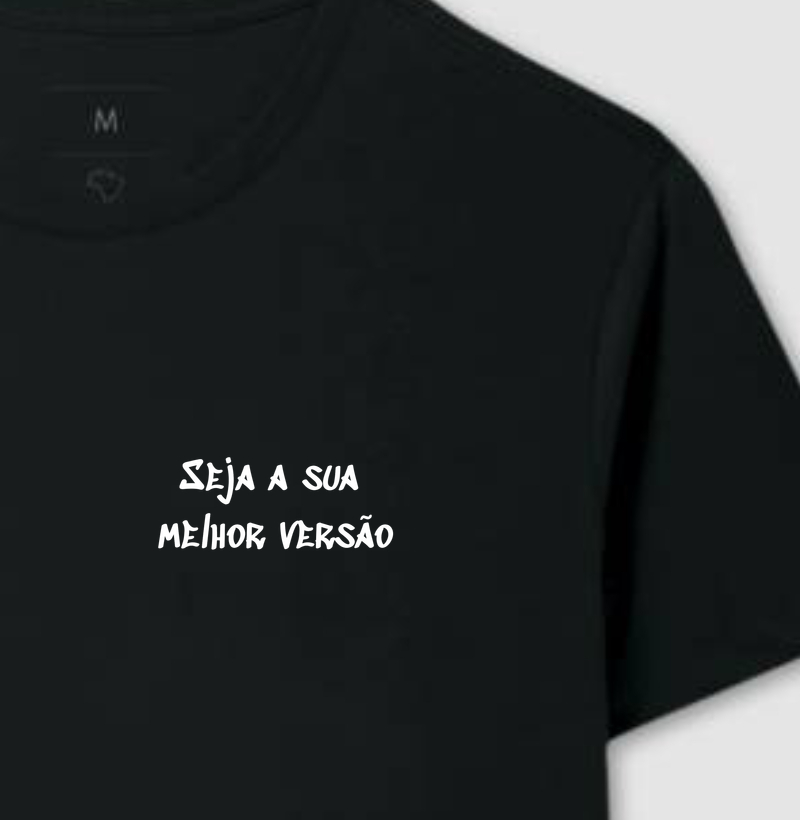 Camiseta Masc. Algodão Peruano Seja sua melhor versão. - Camiseta