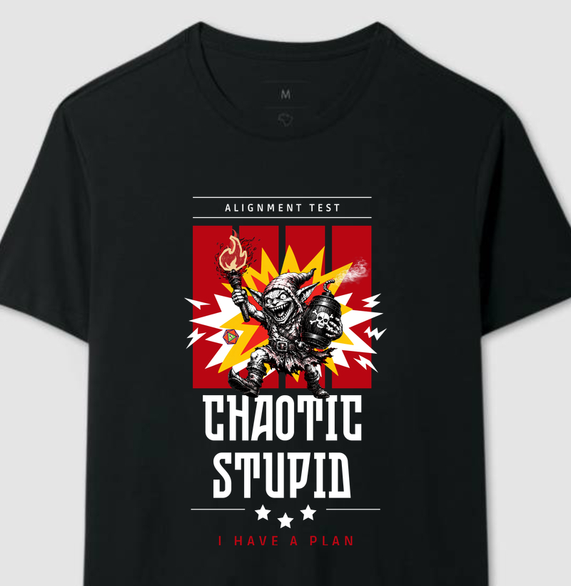 Chaotic Stupid