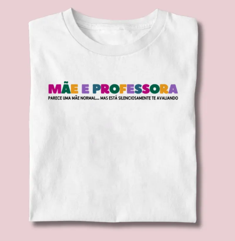 Camiseta | Mãe e Professora