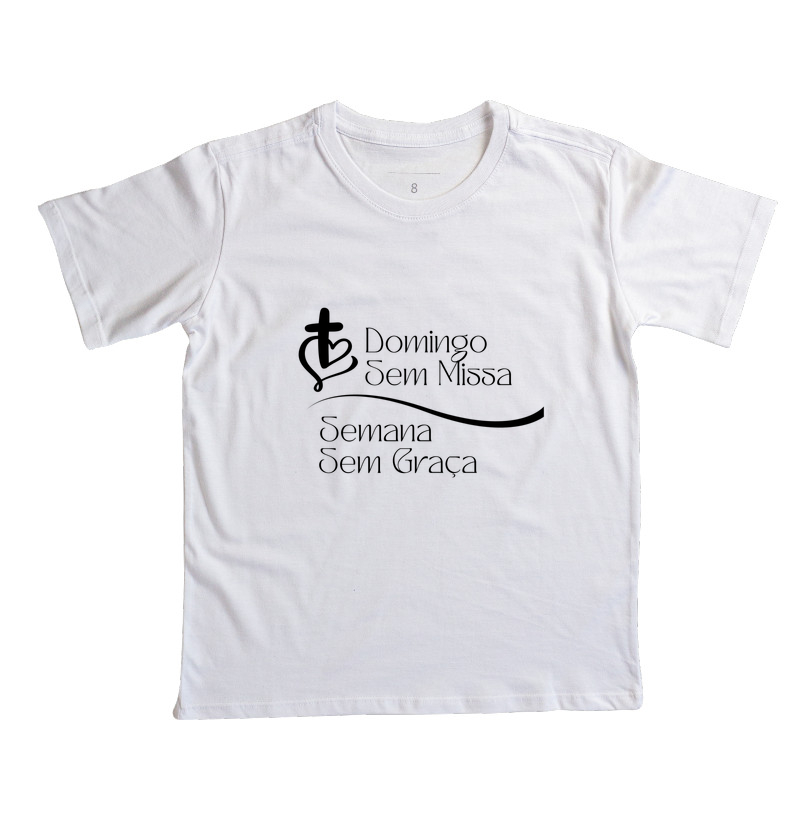 Camiseta Domingo sem missa… semana sem graça