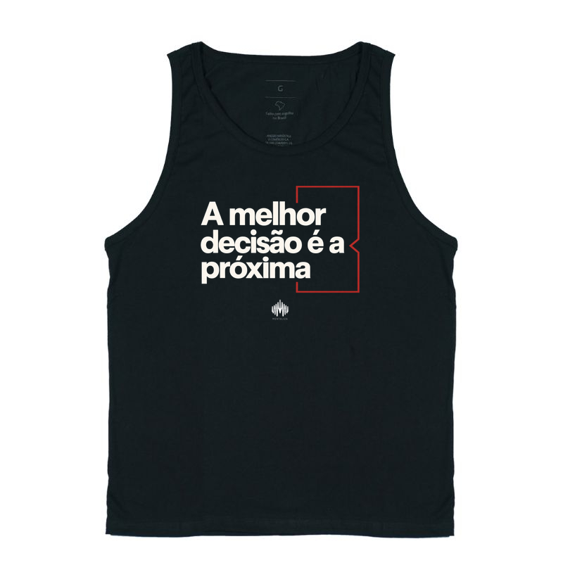A Melhor Decisão É A Próxima