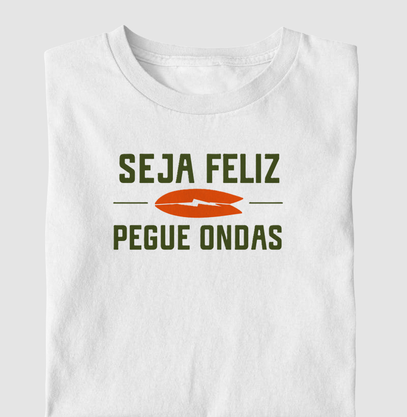 SEJA FELIZ. PEGUE ONDAS.