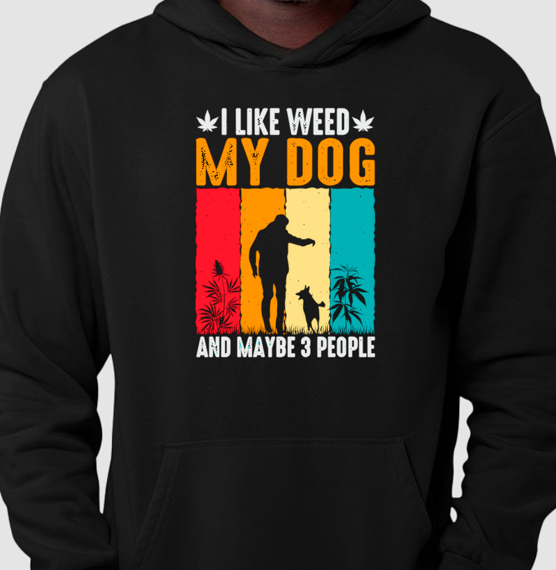 I like Weed and Dog Moletom Premium com Capuz