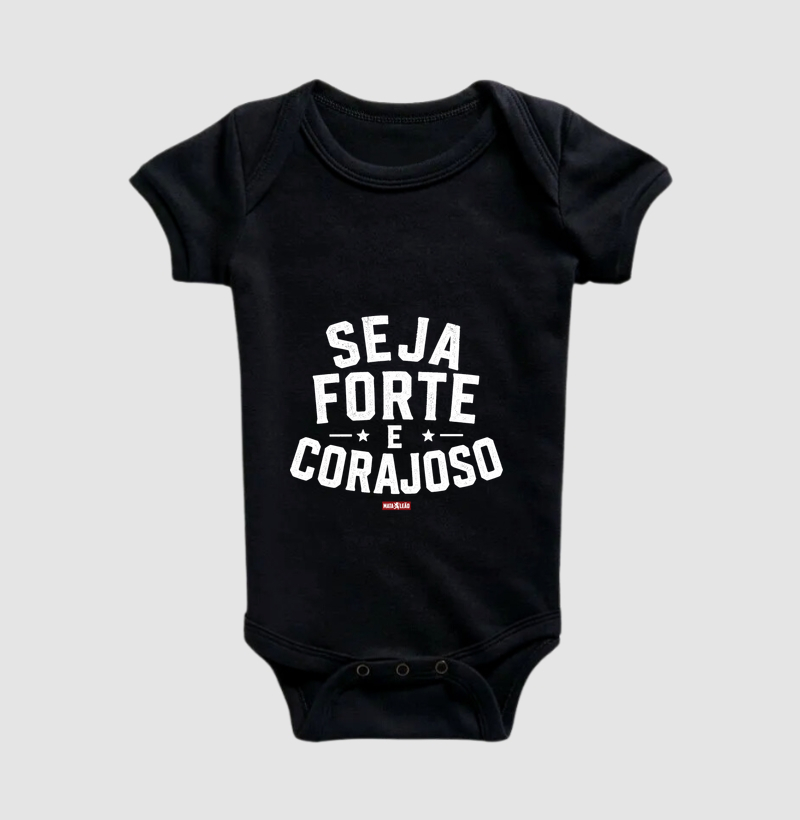 Seja Forte e Corajoso - Body Infantil