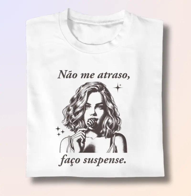 Não me atraso, faço suspense