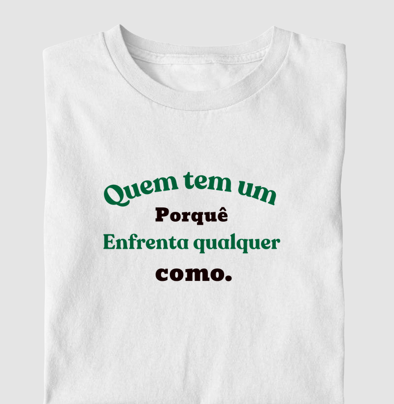 Camiseta “Quem Tem um Porquê” — Viktor Frankl & Nietzsche