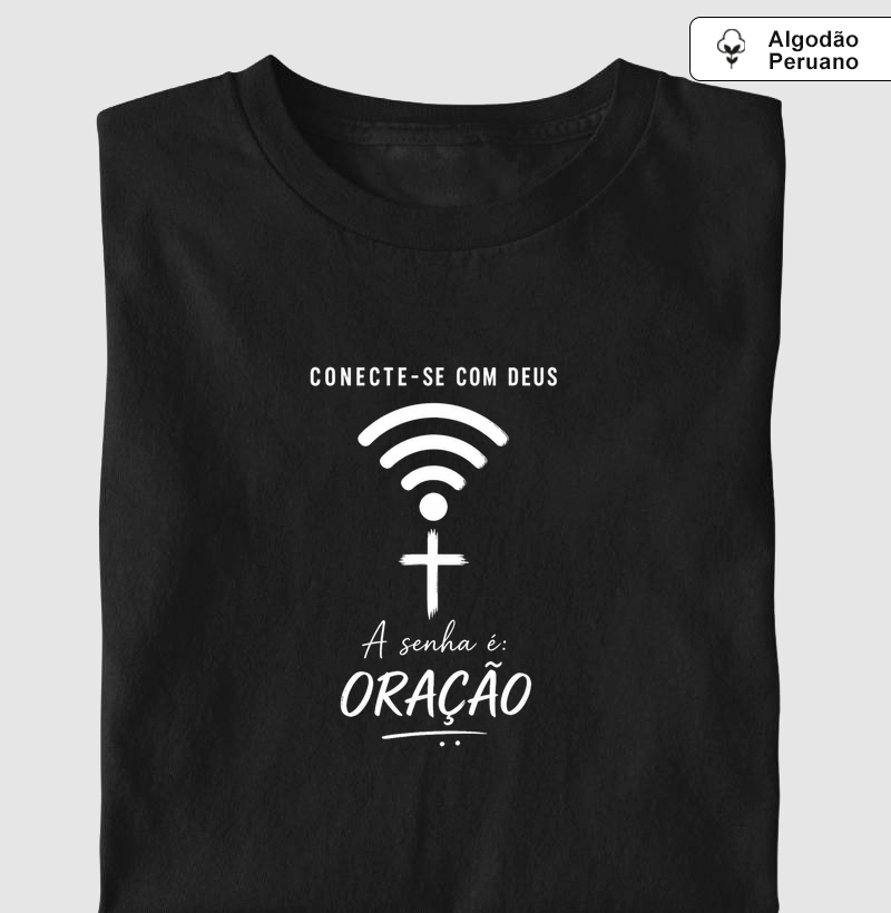Camiseta Algodão Peruano Conecte-se com Deus 