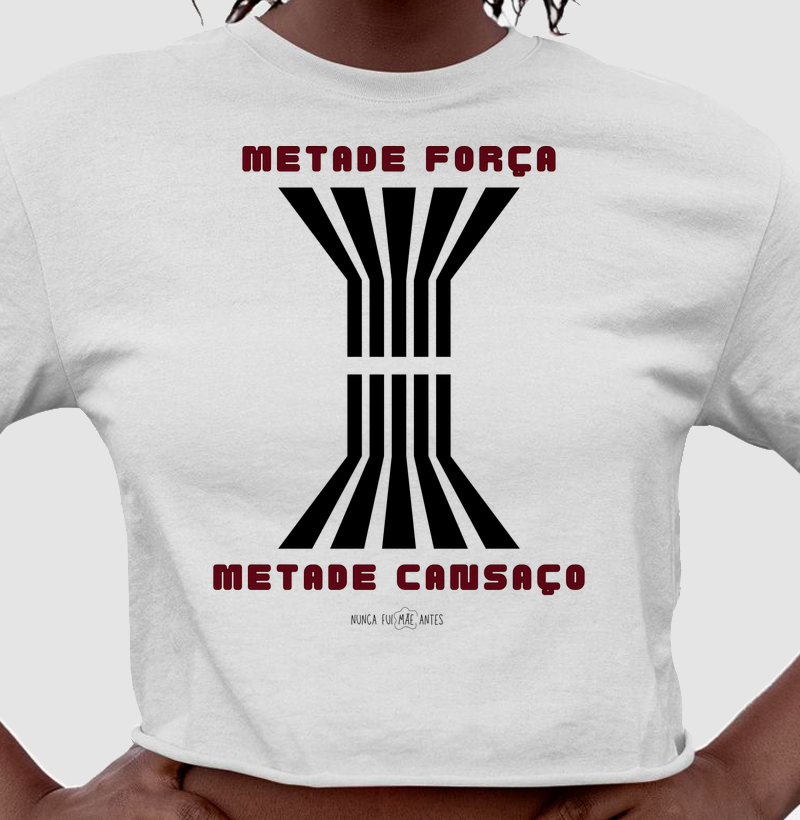 Metade Força Metade Cansaço