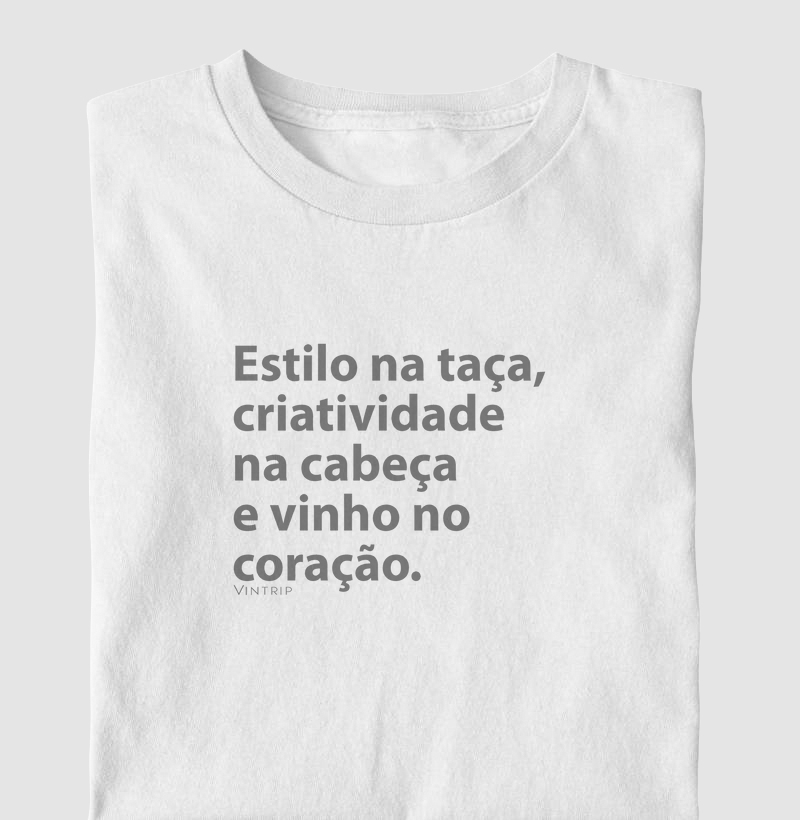 Estilo na taça, criatividade na cabeça e vinho no coração.