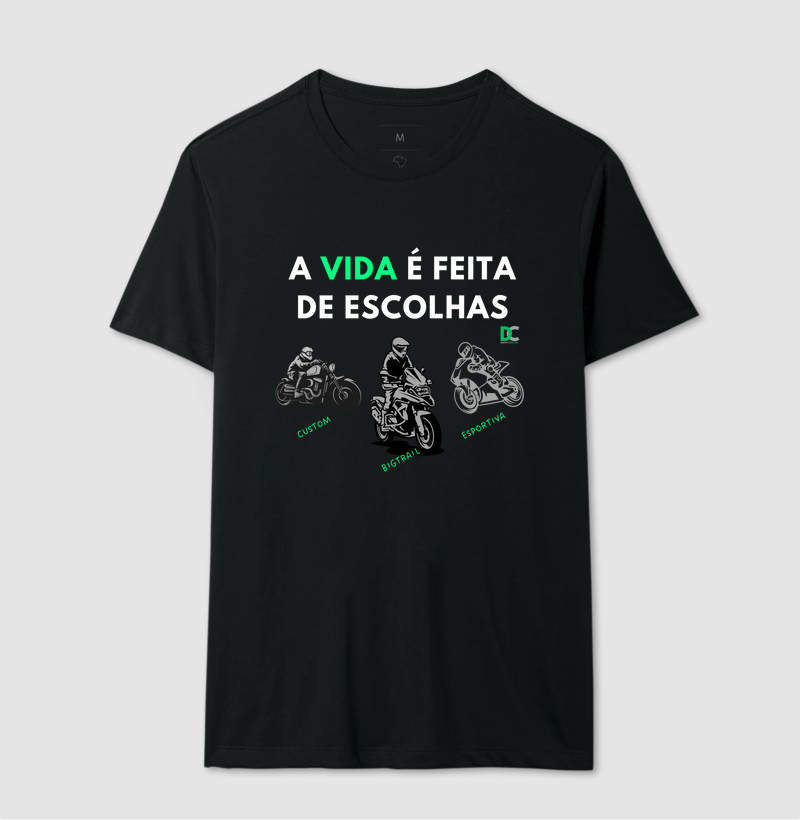 Camiseta A vida é feita de escolhas