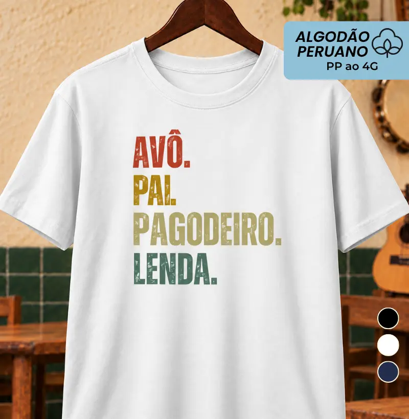 Avô Pai Pagodeiro Lenda - Camiseta Algodão Peruano