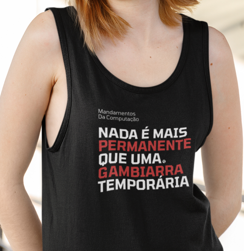 Nada Mais Permanente que Gambiarra