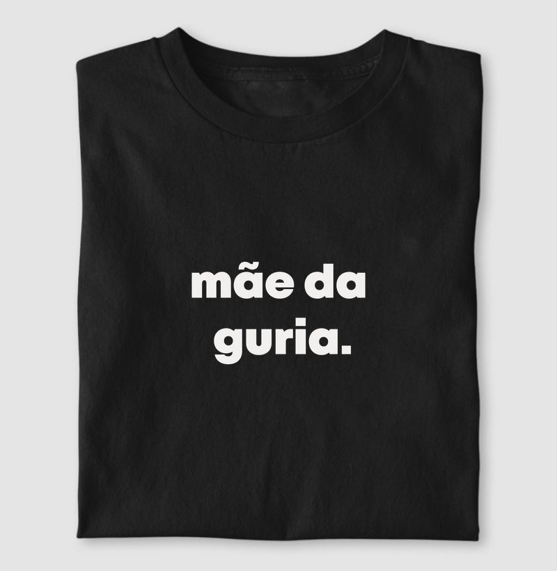 Mãe da guria | Dizeres