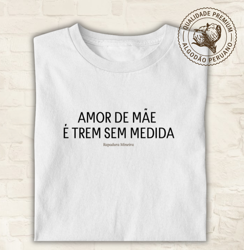 Amor de mãe é trem sem limite