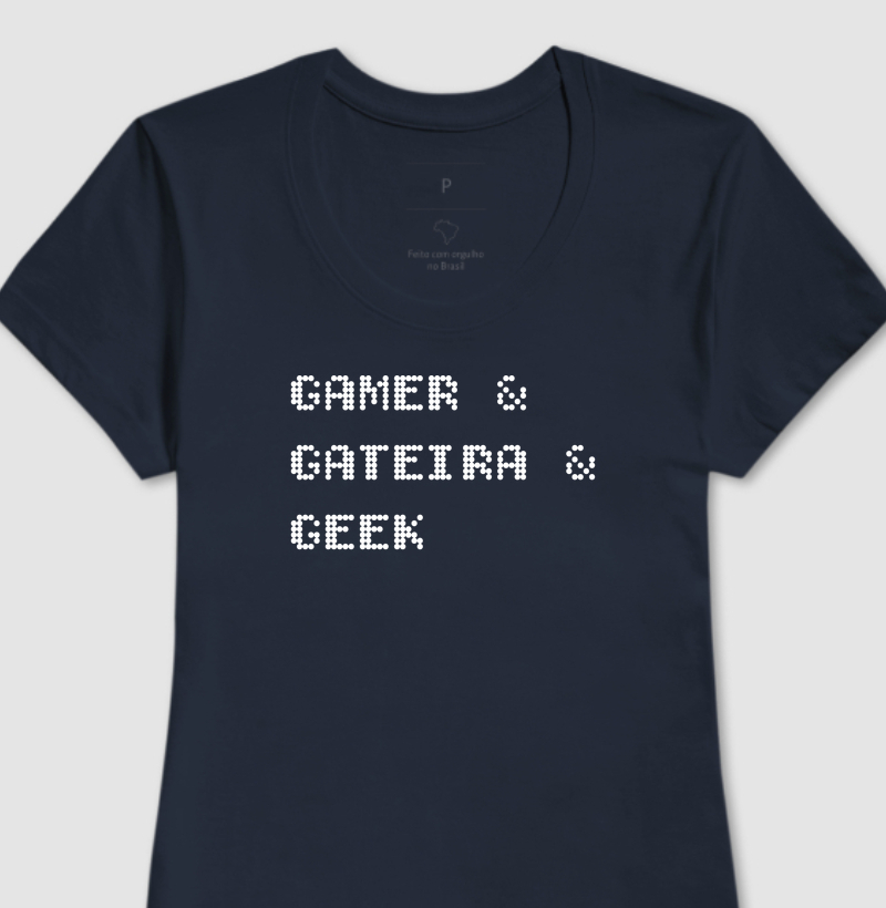 Gamer & Gateira & Geek