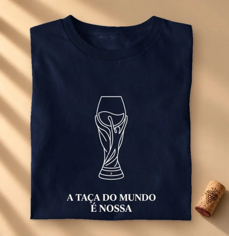 Camiseta Vinho - A Taça do Mundo é Nossa