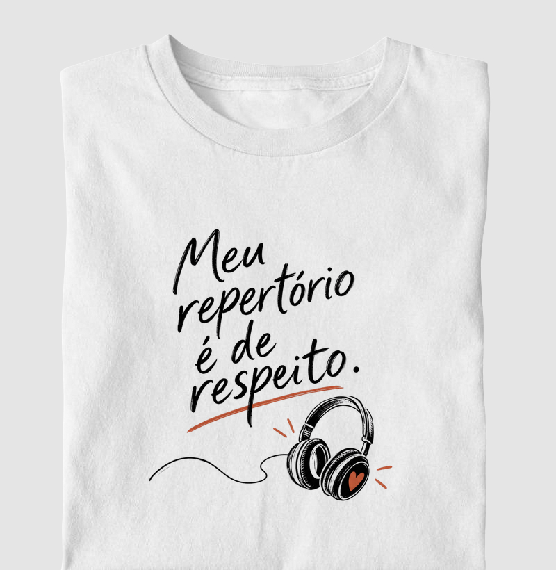 Meu repertório é de respeito - Camiseta