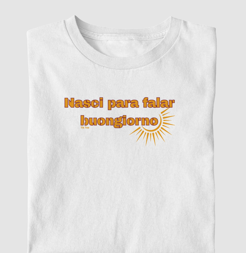 Nasci para falar buongiorno