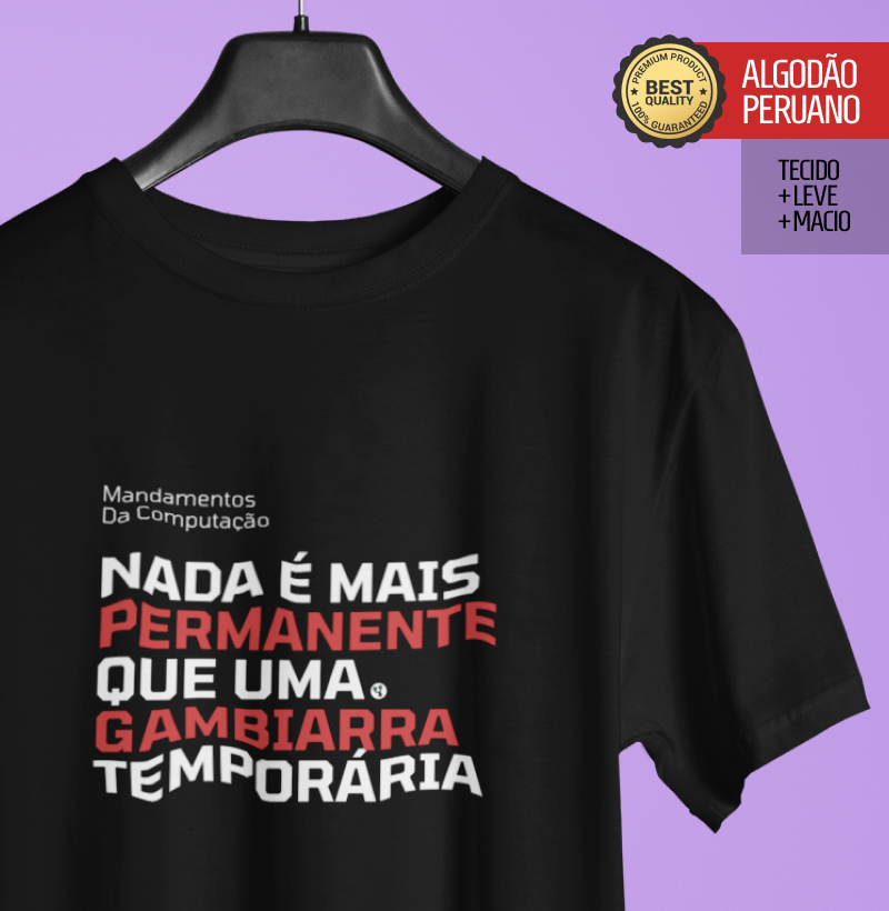 Nada Mais Permanente que Gambiarra