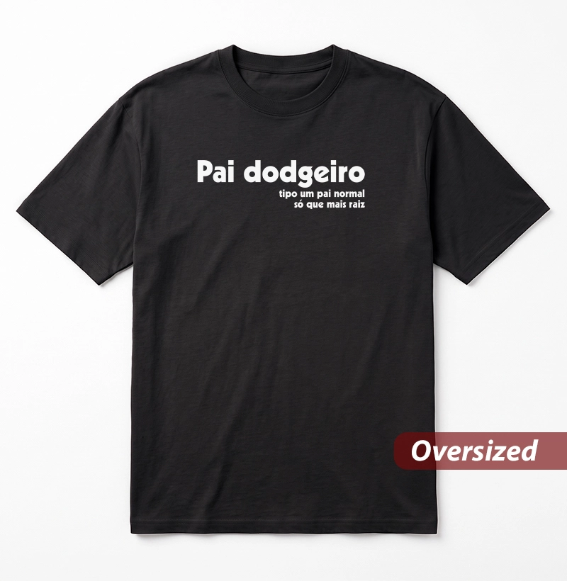 Pai Dodgeiro - Camiseta Oversized