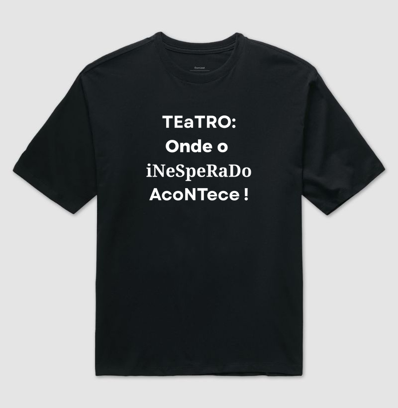 TEATRO ONDE O INESPERADO ACONTECE!